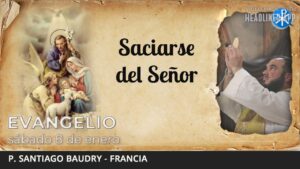 Evangelio de hoy, 8 de enero de 2022 | Saciarse del Señor