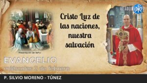 Evangelio de hoy, 2 de febrero de 2022 | Cristo Luz de la naciones, nuestra salvación