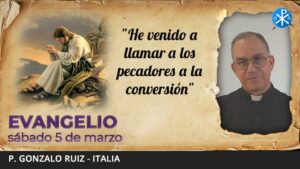 Evangelio de hoy, 5 de marzo de 2022 | "He venido a llamar a los pecadores a la conversión"