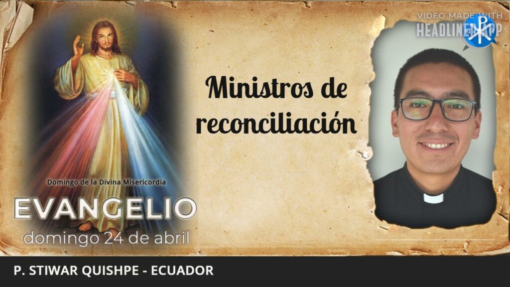 Evangelio de hoy, 24 de abril de 2022 | Ministros de reconciliación