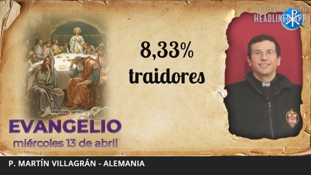 Evangelio de hoy, 13 de abril de 2022 | 8,33% traidores