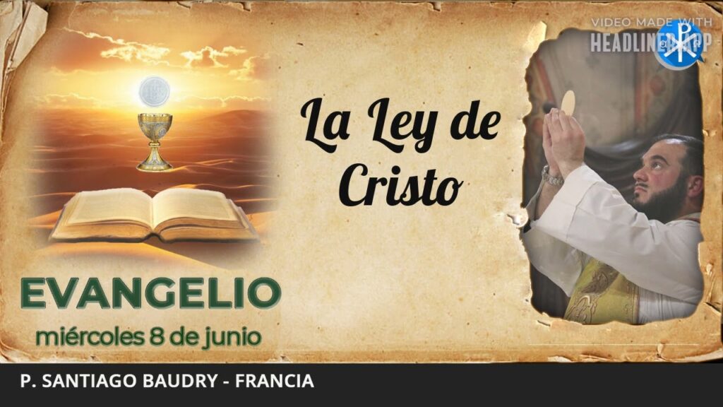 Evangelio de hoy, 8 de junio de 2022 | La Ley de Cristo