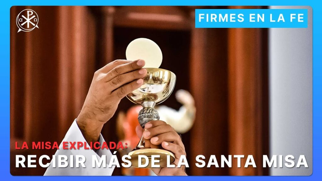 Recibir más de la Santa Misa | Firmes en la fe - P Gabriel Zapata