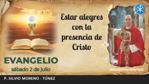 Evangelio de hoy, 2 de julio de 2022 | Estar alegres con la presencia de Cristo
