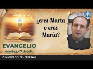 Evangelio de hoy, 17 de julio de 2022 | ¿eres Marta o eres María?