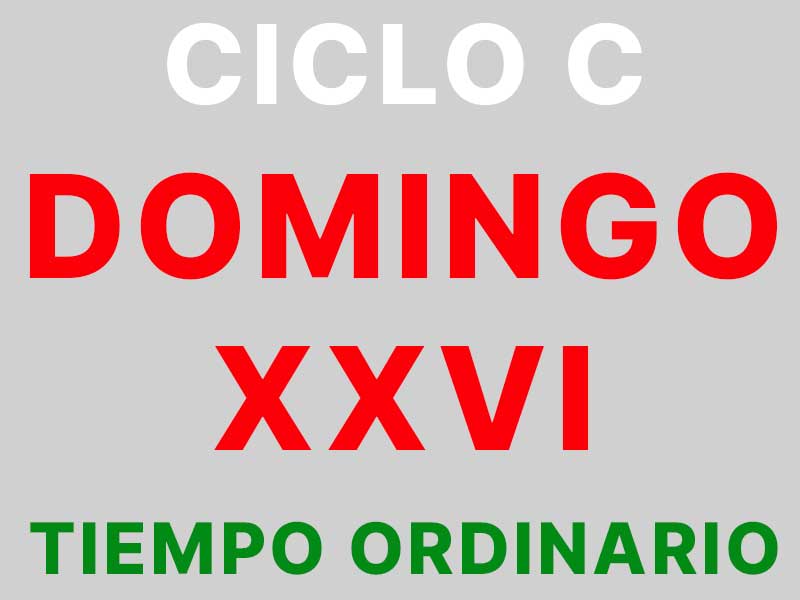 25 de septiembre – XXVI – CICLO C