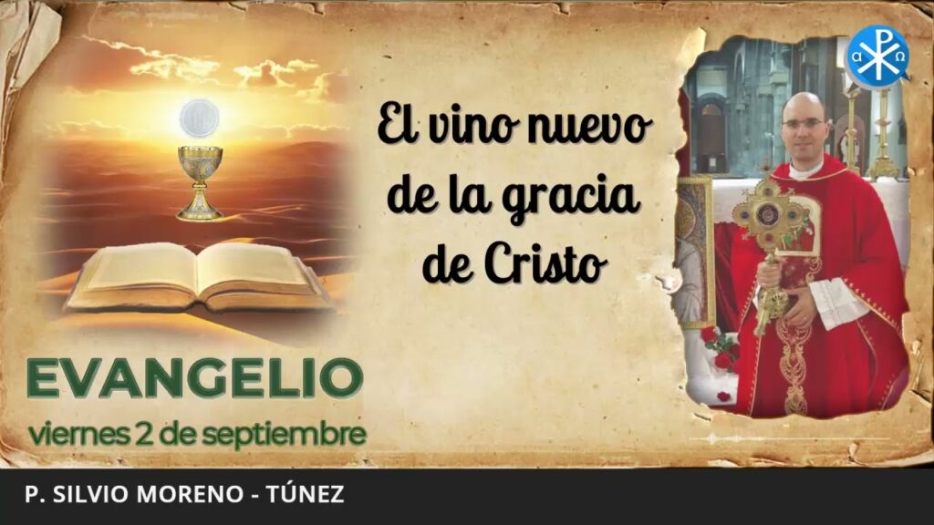 Evangelio de hoy, 2 de septiembre de 2022 | El vino nuevo de la gracia de Cristo