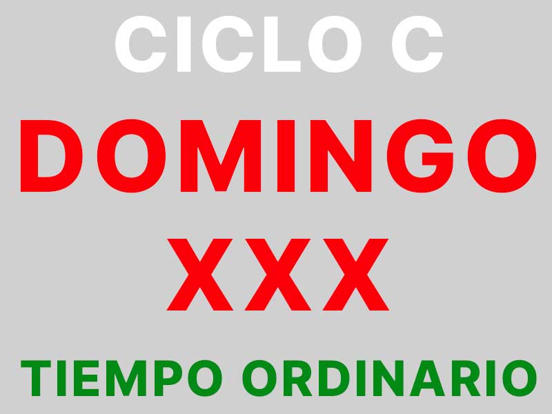 23 de Octubre – XXX Domingo de Tiempo Ordinario – Ciclo C