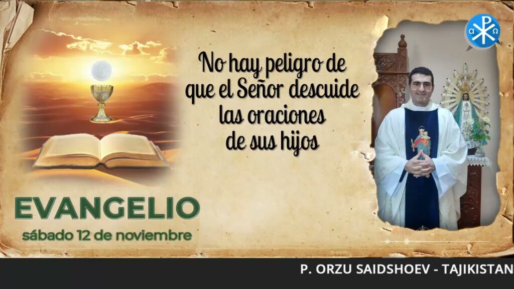 Evangelio de hoy, 12/11/2022 | No hay peligro de que el Señor descuide las oraciones de sus hijos