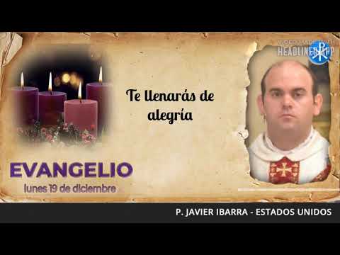 Evangelio de hoy, 19 de diciembre de 2022 | Te llenarás de alegría
