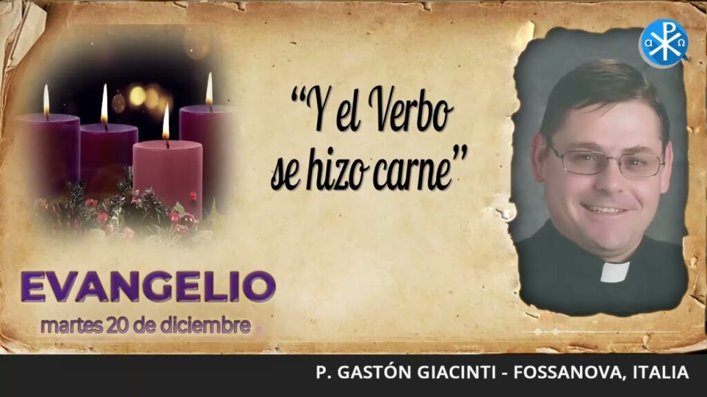 Evangelio de hoy, 20 de diciembre de 2022 | "Y el Verbo se hizo carne"