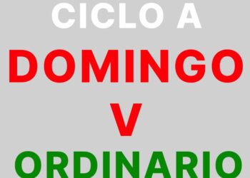 5 de febrero – V Domingo de tiempo ordinario – CICLO A