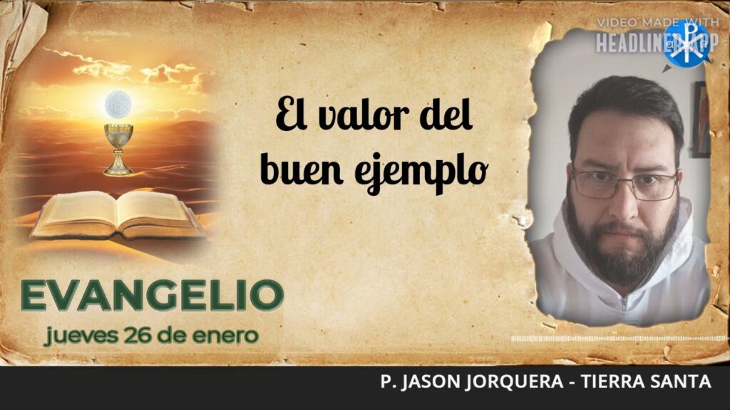 Evangelio de hoy 26 de enero de 2023 | El valor del buen ejemplo