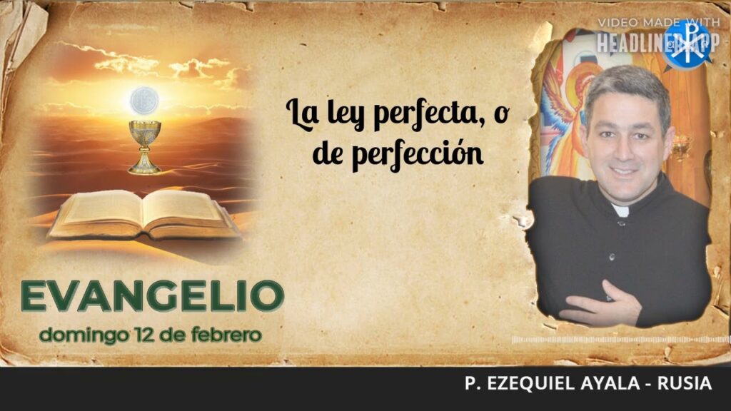 Evangelio de hoy 12 de febrero de 2023 | La ley perfecta, o de perfección