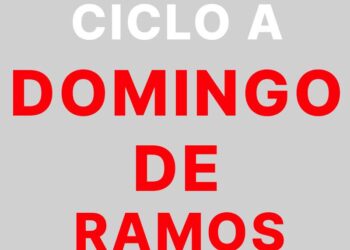 2 de abril – Domingo de Ramos – CICLO A