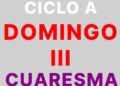 12 de marzo – III Domingo de Cuaresma – CICLO A
