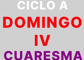 19 de marzo – IV Domingo de Cuaresma – CICLO A