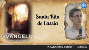 Evangelio de hoy, 22 de mayo de 2023 | Santa Rita de Cassia