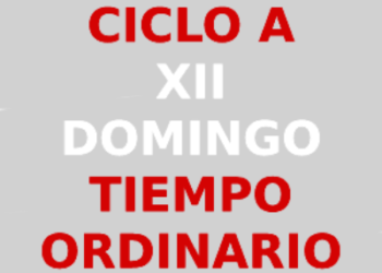 25 de junio – XII Domingo de Tiempo Orinario – CICLO A