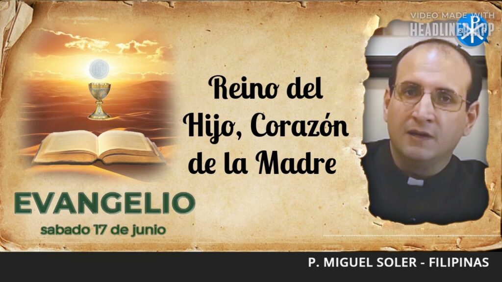 Evangelio de hoy, 17 de junio de 2023 | Reino del Hijo, Corazón de la Madre