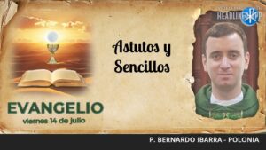 Evangelio de hoy, 14 de julio de 2023 | Astutos y Sencillos