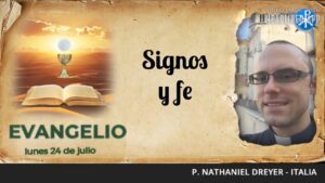 Evangelio de hoy, 24 de julio de 2023 | Signos y fe