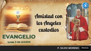 Evangelio de hoy, 2 de octubre de 2023 | Amistad con los Angeles custodios