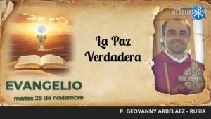 Evangelio de hoy, 28 de noviembre de 2023 | La Paz Verdadera