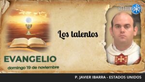 Evangelio de hoy, 19 de noviembre de 2023 | Los Talentos