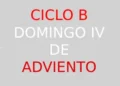 24 de diciembre – IV Domingo de Adviento – CICLO B