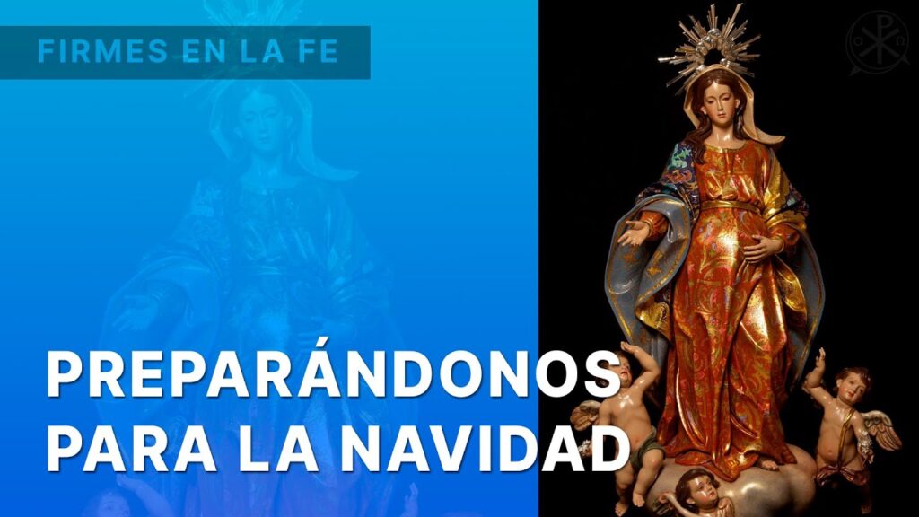 Preparándonos para la Navidad | Firmes en la fe – P. Gabriel Zapata