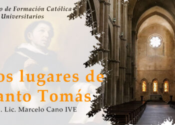 Los lugares de Santo Tomás de Aquino – Curso de Formación Católica – P Lic. Marcelo Cano
