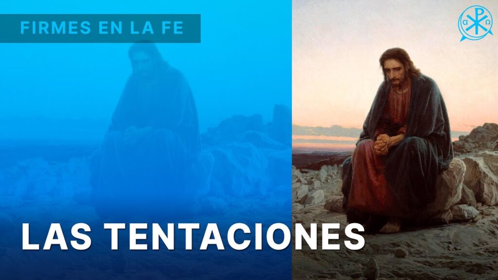 Las Tentaciones | Firmes en la fe – P. Gabriel Zapata