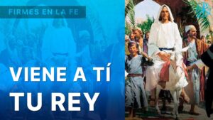 Viene a tí tu Rey | Firmes en la fe - P. Gabriel Zapata