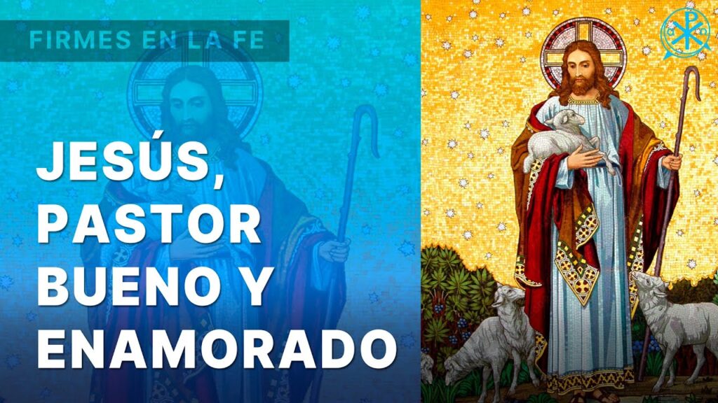Jesús, Pastor Bueno y Enamorado | Firmes en la fe - P. Gabriel Zapata
