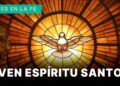 Ven Espíritu Santo | Firmes en la fe