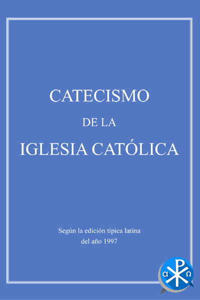 El Catecismo de la Iglesia Católica