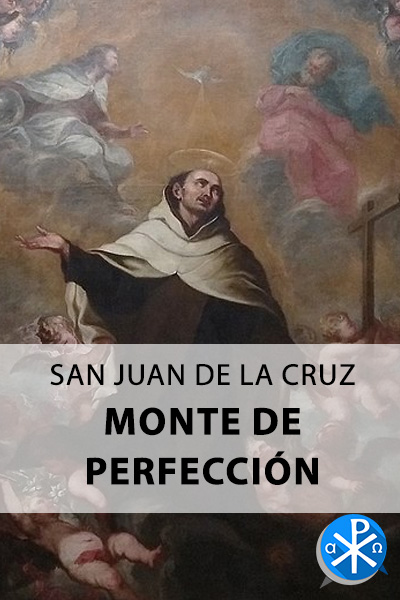 Monte de Perfeccion – San Juan de la Cruz