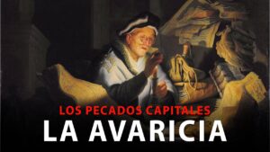 La Avaricia - Pecados Capitales | Firmes en la fe - P. Gabriel Zapata