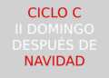 5 de enero – II Domingo después de Navidad – CICLO C