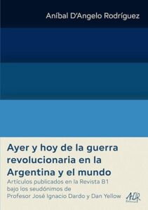 Portada del libro: Ayer y hoy de la guerra revolucionaria en la Argentina y el mundo