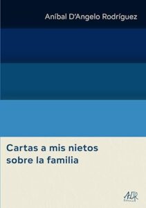 Portada del libro: Cartas a mis nietos sobre la familia