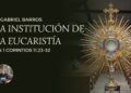 La institución de la Eucaristía en I Corintios 11, 23-32