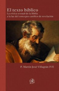 Portada del libro: El texto bíblico La crítica textual de la Biblia a la luz del concepto católico de revelación