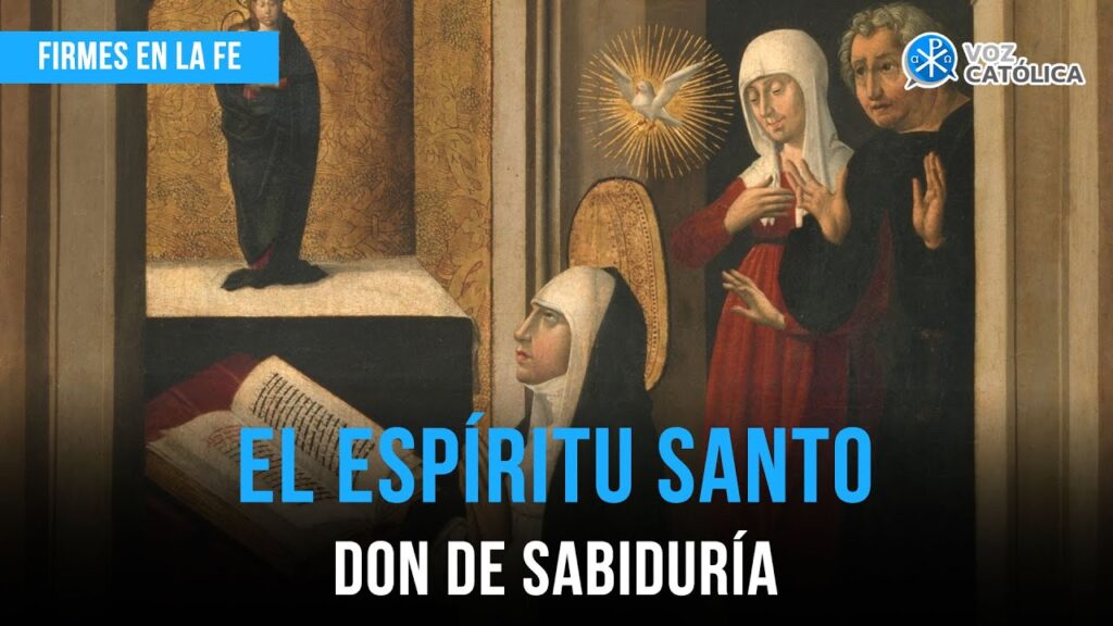 El Espíritu Santo: don de sabiduría | Firmes en la fe - P. Gabriel Zapata
