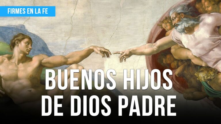 Buenos hijos de Dios Padre - Firmes en la fe
