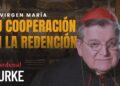 María: Su cooperación en la redención: Explicación de la Escritura y la Tradición – Cardenal Burke