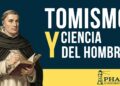 Tomismo y Ciencia del Hombre – Fundación Pharus