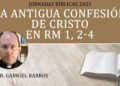 La Antigua Confesión De Cristo En Rm 1, 2 4 – P. Dr. Gabriel Barros, IVE – Jornadas Bíblicas 2025