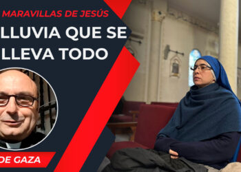 La lluvia que se lo lleva todo [20 Ene] – Cristianos en Gaza – Hna. Maravillas de Jesús